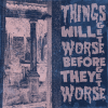 things-will-get-worse-processed-distressed-negative-flat-web-res